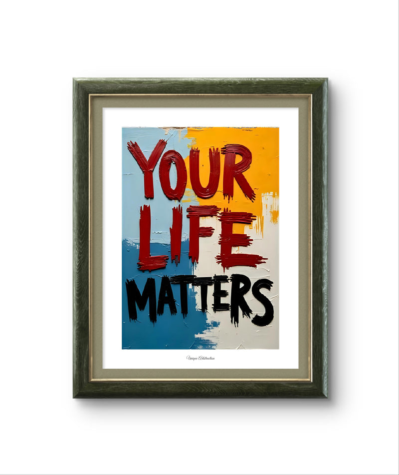 'Your life matters' Inspirierendes Poster über Hoffnung