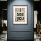 'I see you' Sprüche Poster über Wertschätzung