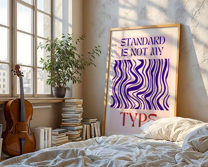 Standard is not my type Poster, Retro Print, ungerahmt - Hochwertiges Künstlerpapier, seidenmatt