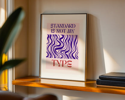 Standard is not my type Poster, Retro Print, ungerahmt - Hochwertiges Künstlerpapier, seidenmatt