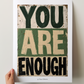 'Your are enough' Motivierendes Poster über Selbstliebe