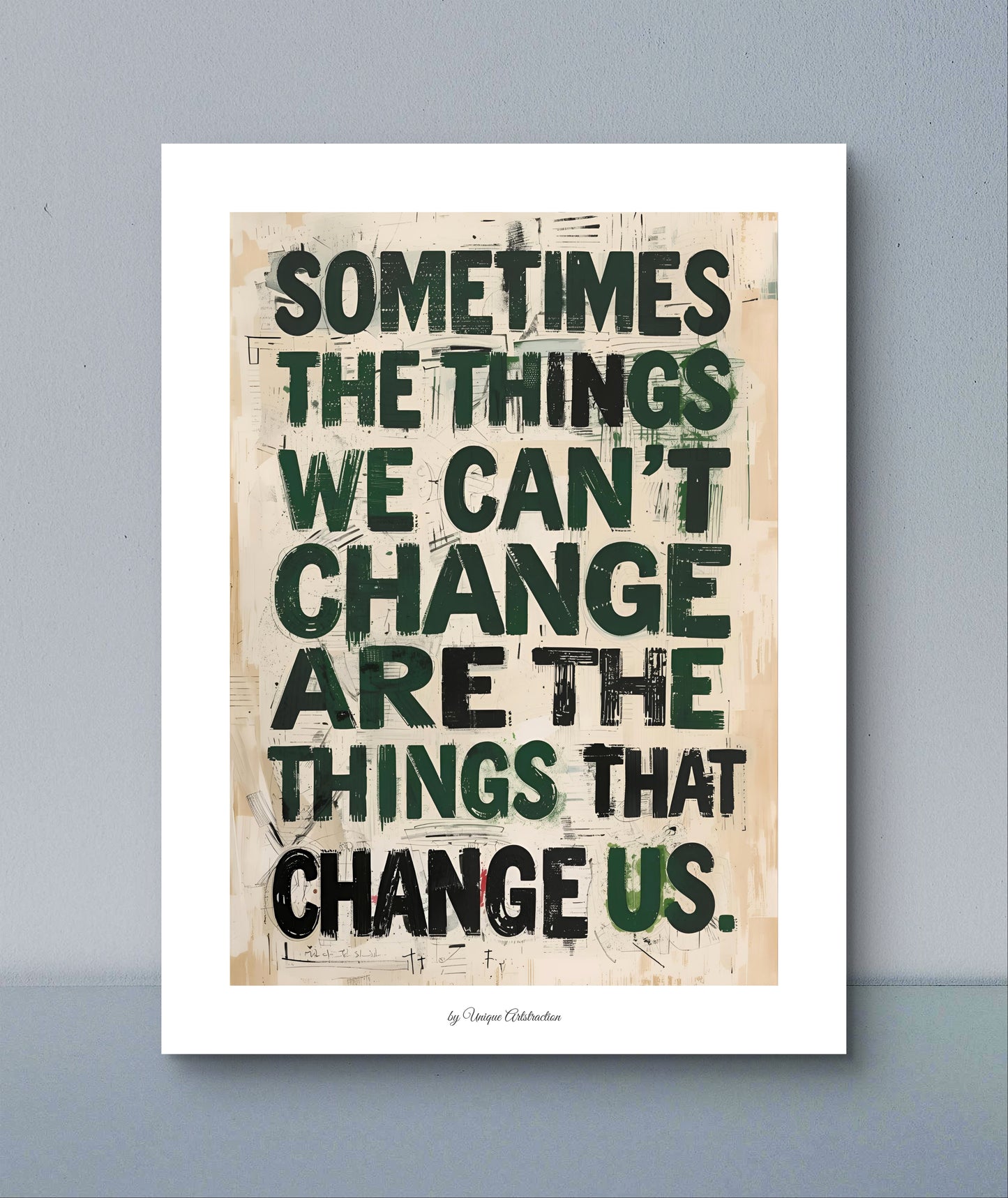 'Sometimes ..' Philosophisches Poster über Veränderung
