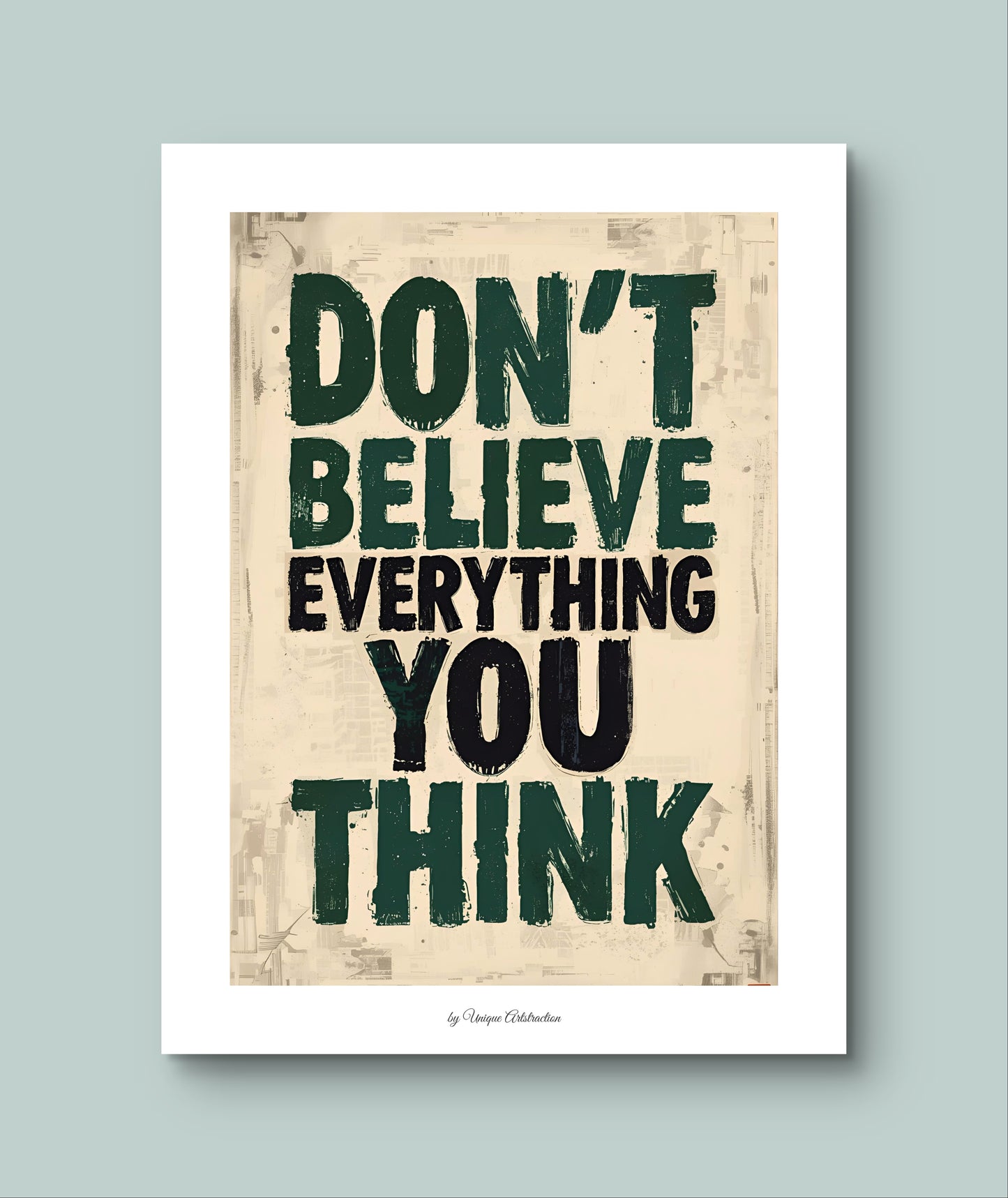 'Don't believe..' Inspirierendes Poster über Selbstreflektion