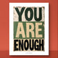 'Your are enough' Motivierendes Poster über Selbstliebe